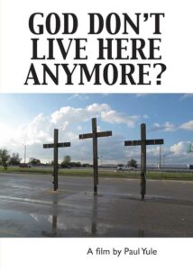 God Don’t Live Here Anymore?