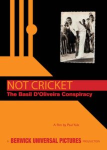 Not Cricket – The Basil D’Oliveira Conspiracy 1968